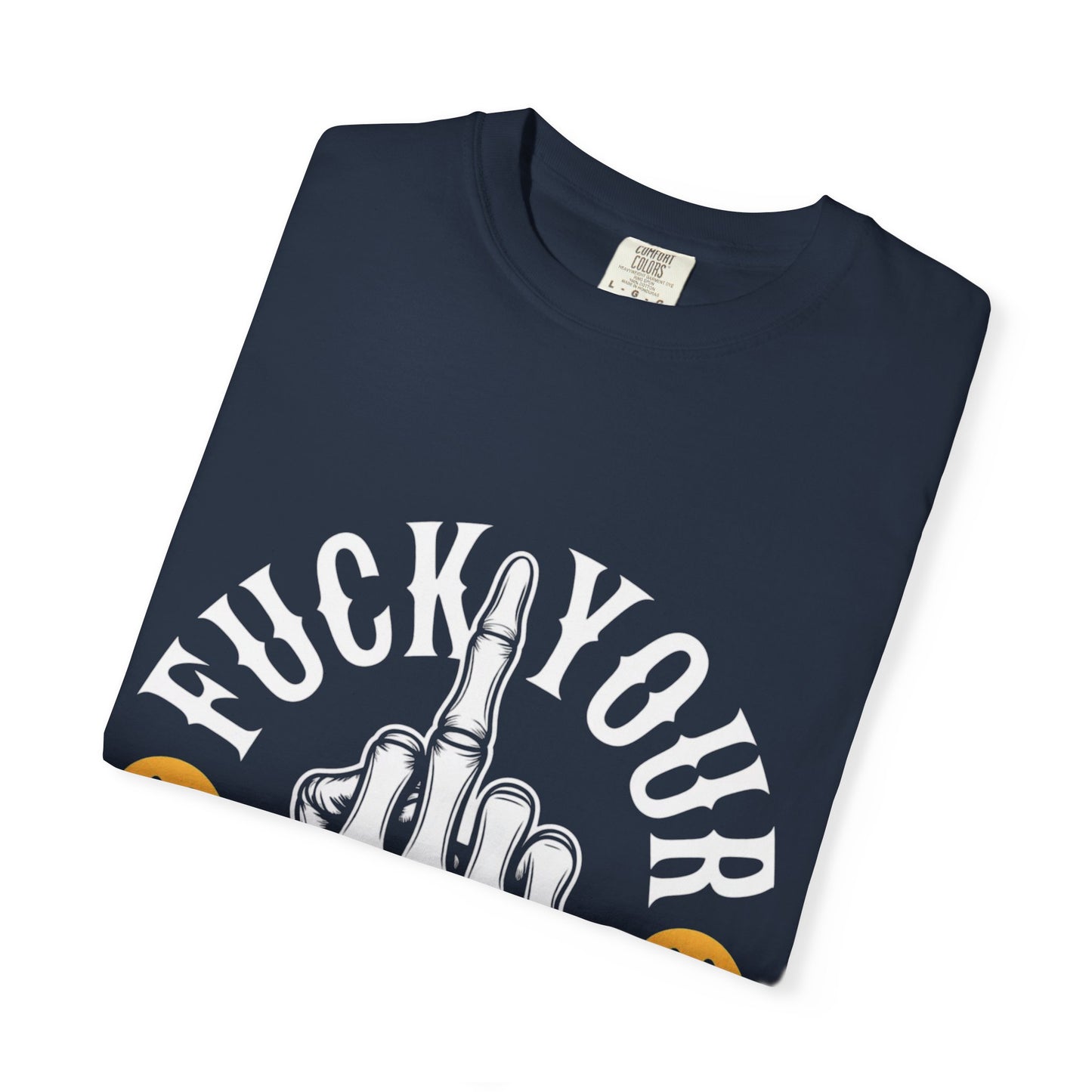 F*ck Your Entitlement Tee – Skeleton Middle Finger Comfort Colors T-Shirt