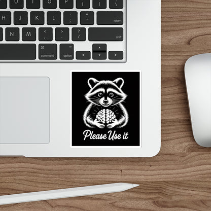 Please Use It Raccoon Sticker – Die-Cut Vinyl Sticker