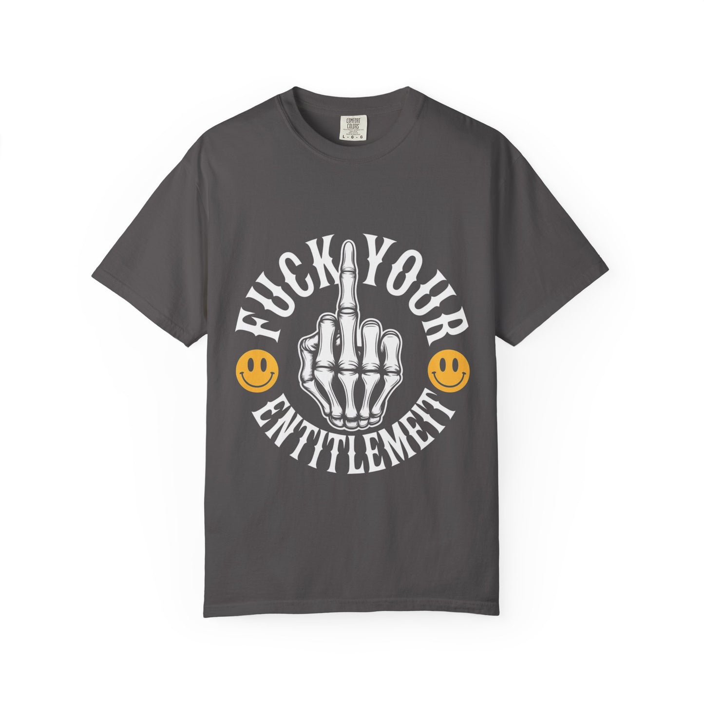 F*ck Your Entitlement Tee – Skeleton Middle Finger Comfort Colors T-Shirt