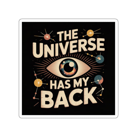 The Universe Has My Back Sticker – Die-Cut Vinyl Sticker
