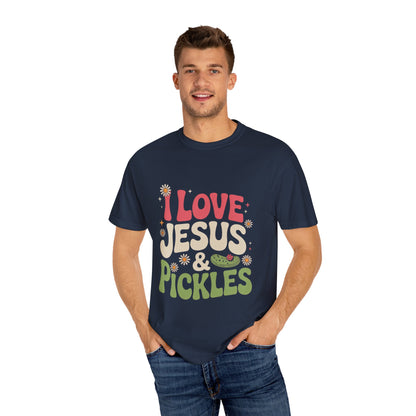 I Love Jesus & Pickles Tee – Faith Meets Flavor Comfort Colors T-Shirt