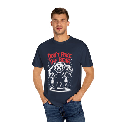 Don’t Poke the Bear Tee – Bold Grizzly Warning T-Shirt