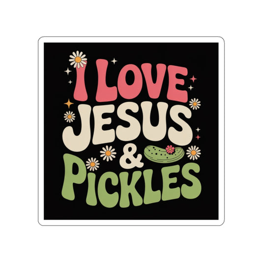 I Love Jesus & Pickles Sticker – Die-Cut Vinyl Sticker