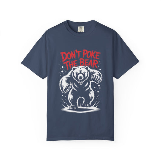 Don’t Poke the Bear Tee – Bold Grizzly Warning T-Shirt