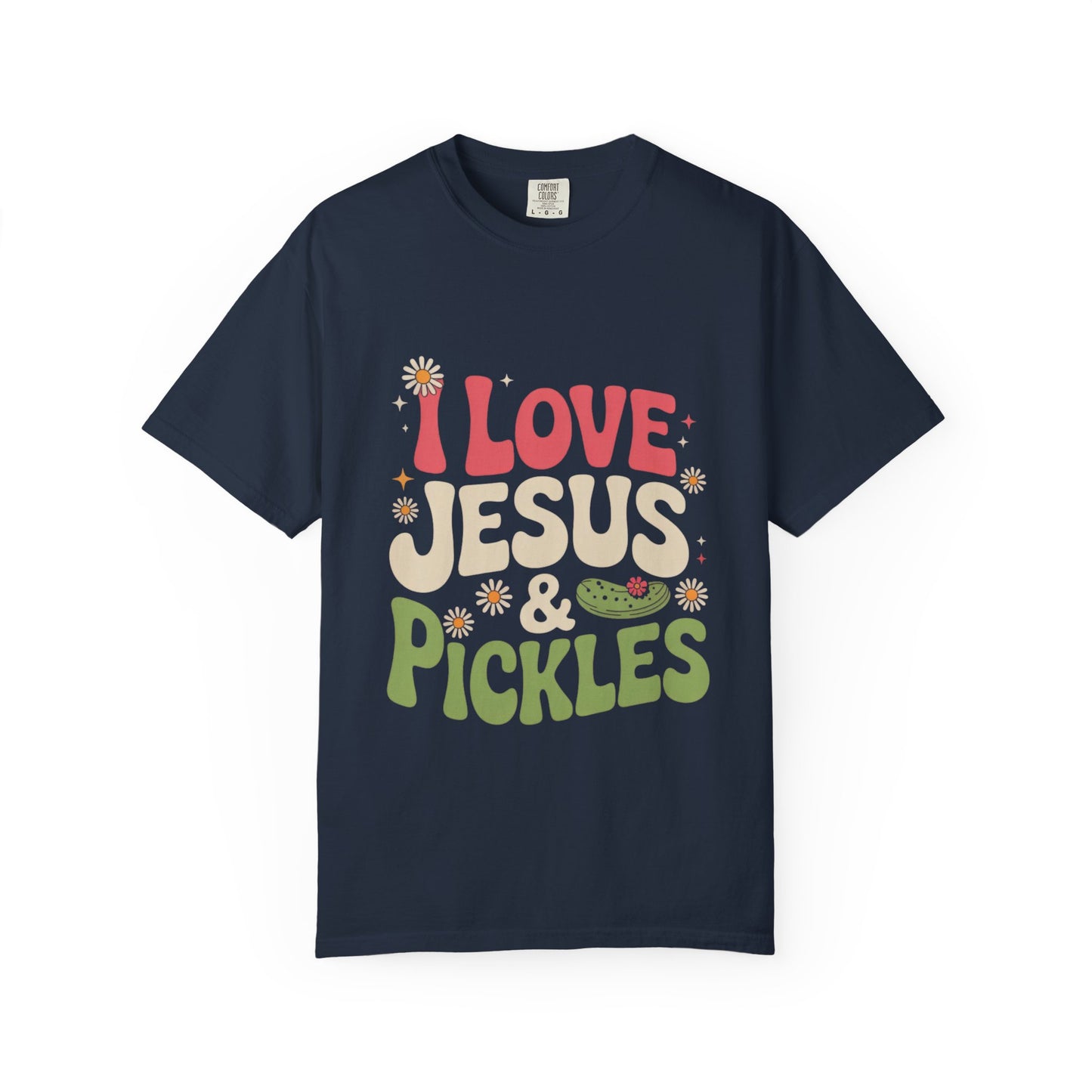 I Love Jesus & Pickles Tee – Faith Meets Flavor Comfort Colors T-Shirt