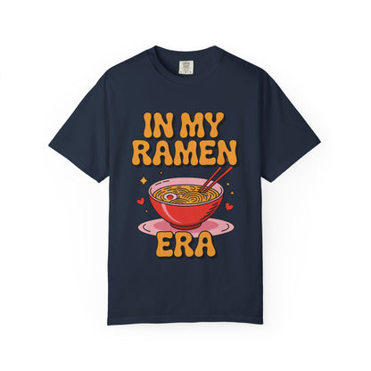 In My Ramen Era Tee – Funny Food Lover Comfort Colors Shirt
