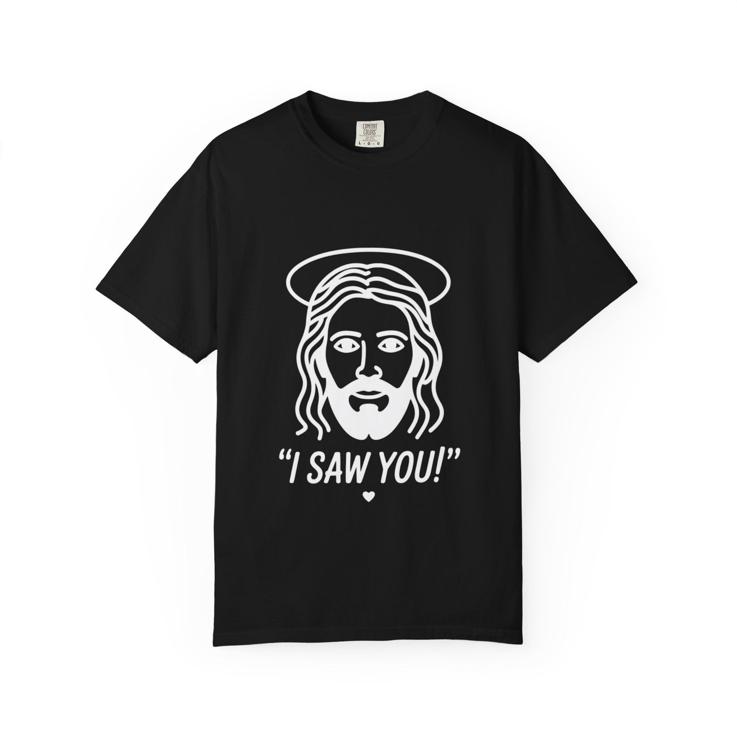 I Saw You Jesus Tee – Funny Minimal Christian Graphic Shirt