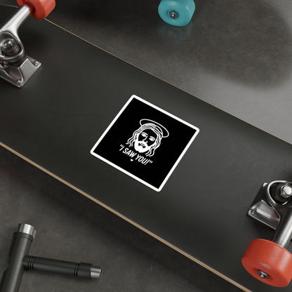 I Saw You Jesus Sticker – Die-Cut Vinyl Sticker