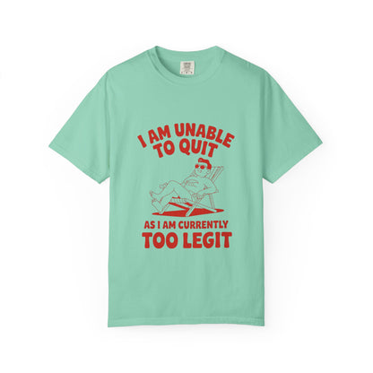 Too Legit to Quit Tee – Funny Retro Vacation T-Shirt