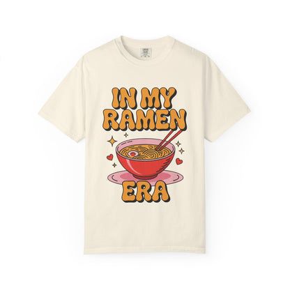 In My Ramen Era Tee – Funny Food Lover Comfort Colors Shirt