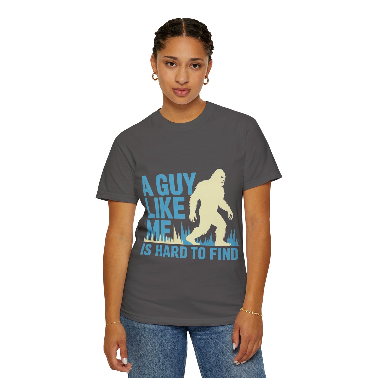 A Guy Like Me Tee – Funny Bigfoot Dating Shirt