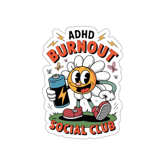 ADHD Burnout Social Club Sticker – Die-Cut Vinyl Sticker