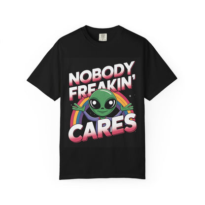 Nobody Freakin’ Cares Alien Tee – Sassy UFO Humor Shirt