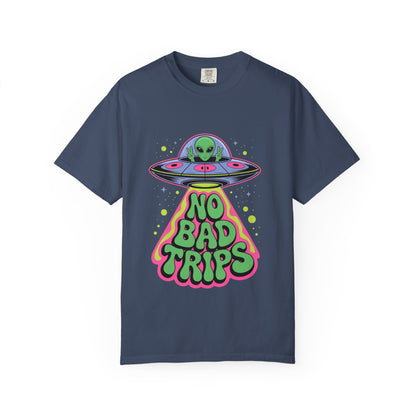 No Bad Trips Alien Tee – Psychedelic UFO Comfort Colors Shirt