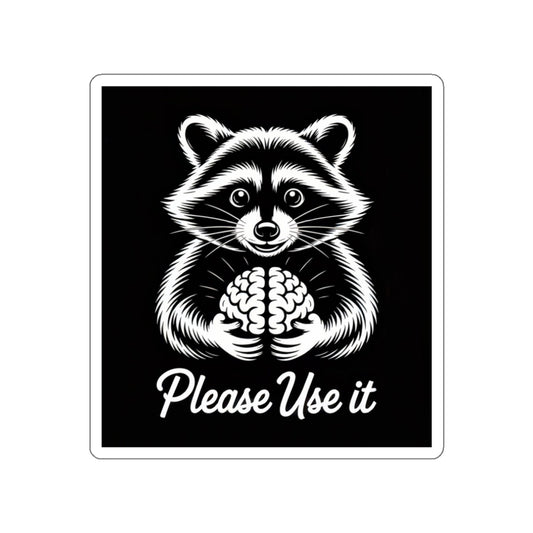 Please Use It Raccoon Sticker – Die-Cut Vinyl Sticker