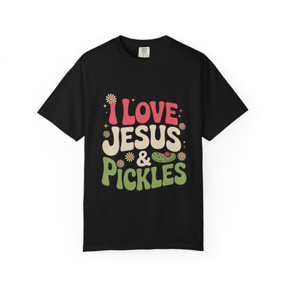I Love Jesus & Pickles Tee – Faith Meets Flavor Comfort Colors T-Shirt