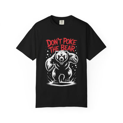 Don’t Poke the Bear Tee – Bold Grizzly Warning T-Shirt