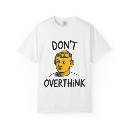 Don’t Overthink It Tee – Surreal Head Illustration Shirt