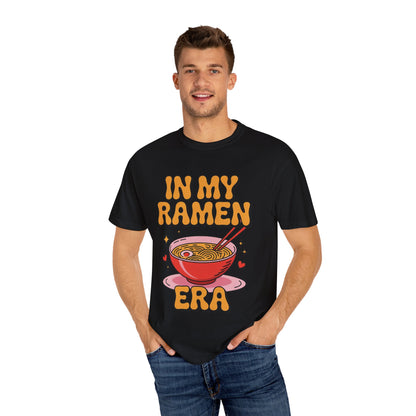 In My Ramen Era Tee – Funny Food Lover Comfort Colors Shirt