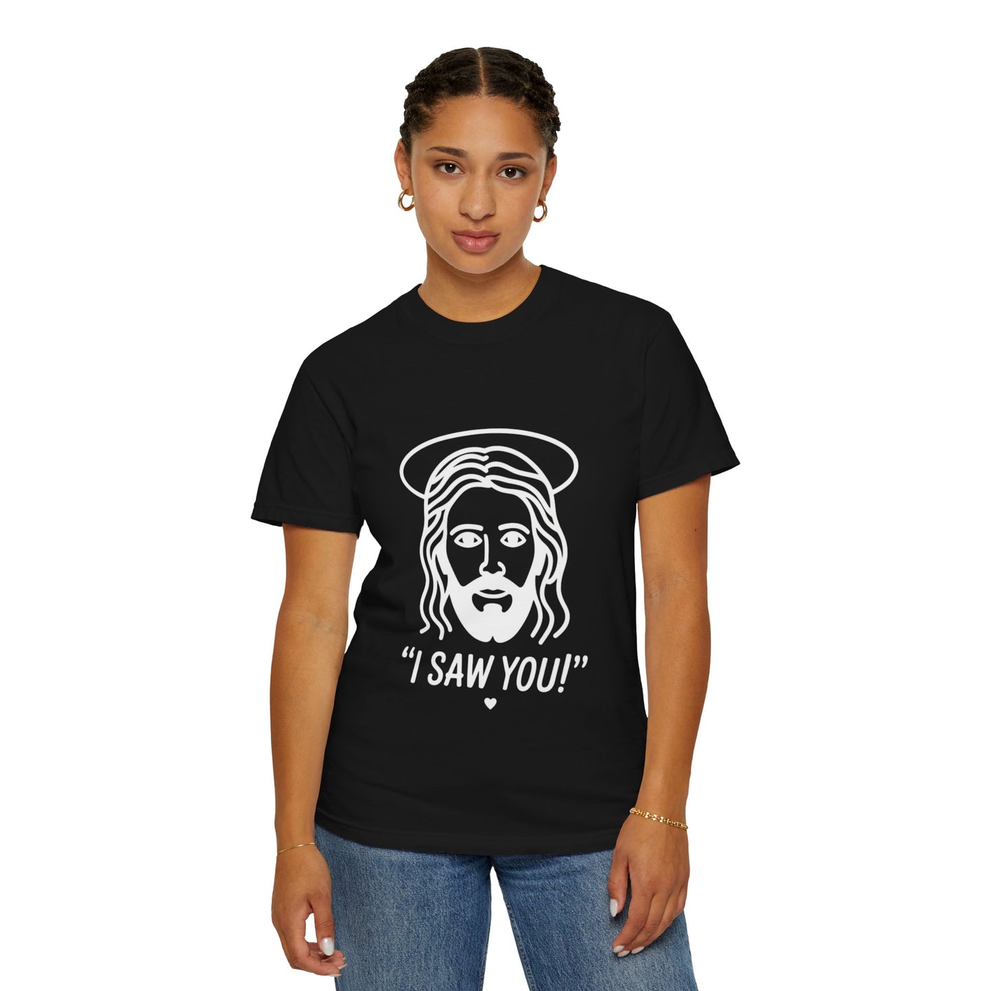 I Saw You Jesus Tee – Funny Minimal Christian Graphic Shirt