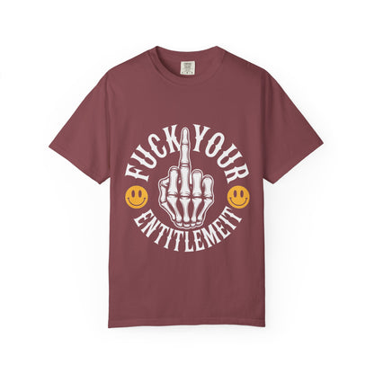 F*ck Your Entitlement Tee – Skeleton Middle Finger Comfort Colors T-Shirt
