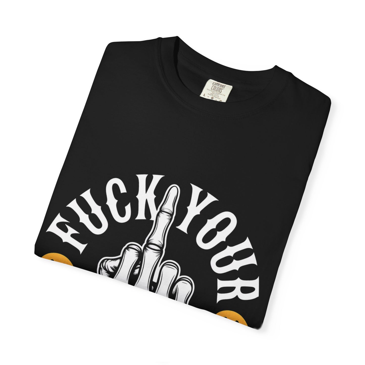 F*ck Your Entitlement Tee – Skeleton Middle Finger Comfort Colors T-Shirt