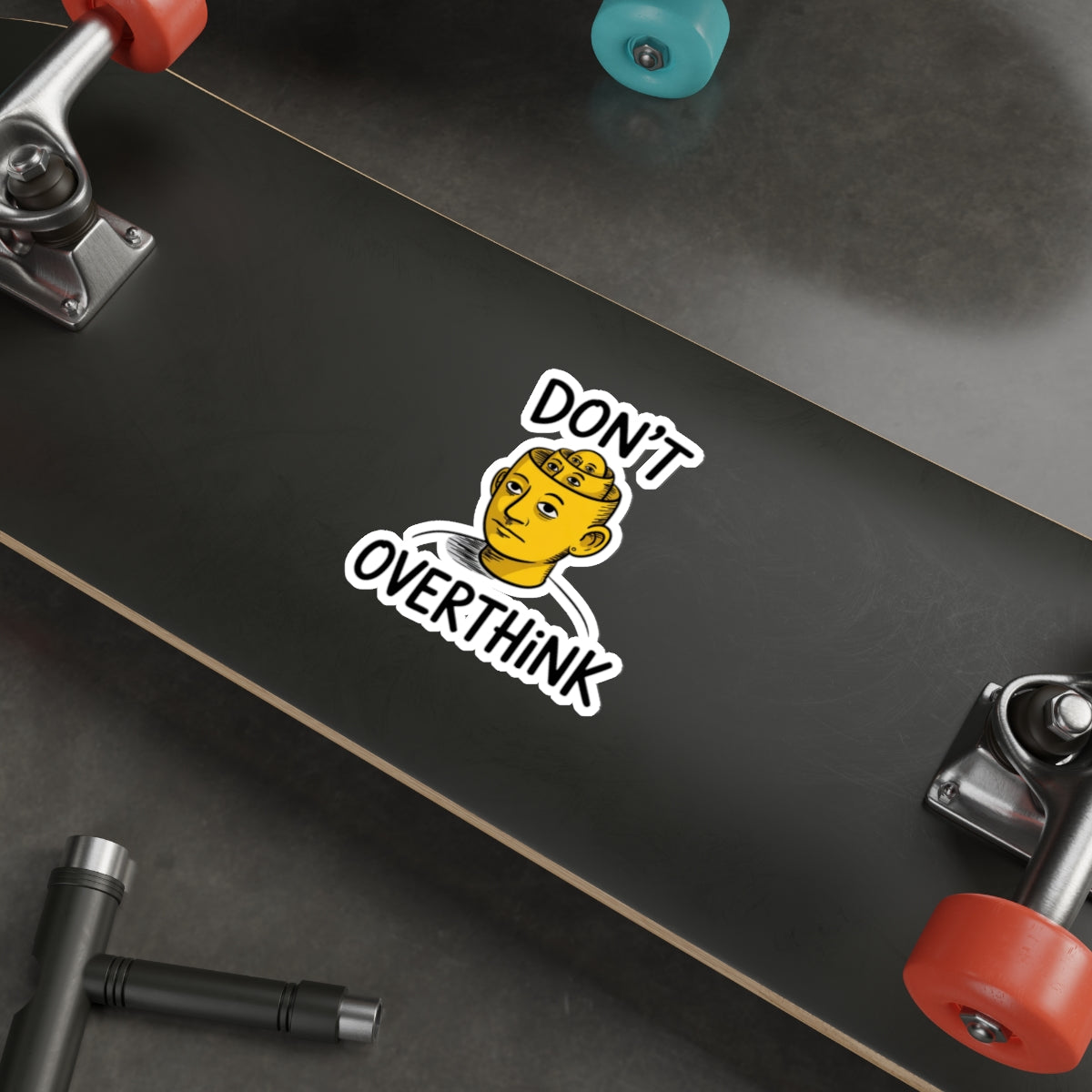 Don’t Overthink It Sticker – Die-Cut Vinyl Sticker