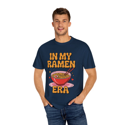 In My Ramen Era Tee – Funny Food Lover Comfort Colors Shirt