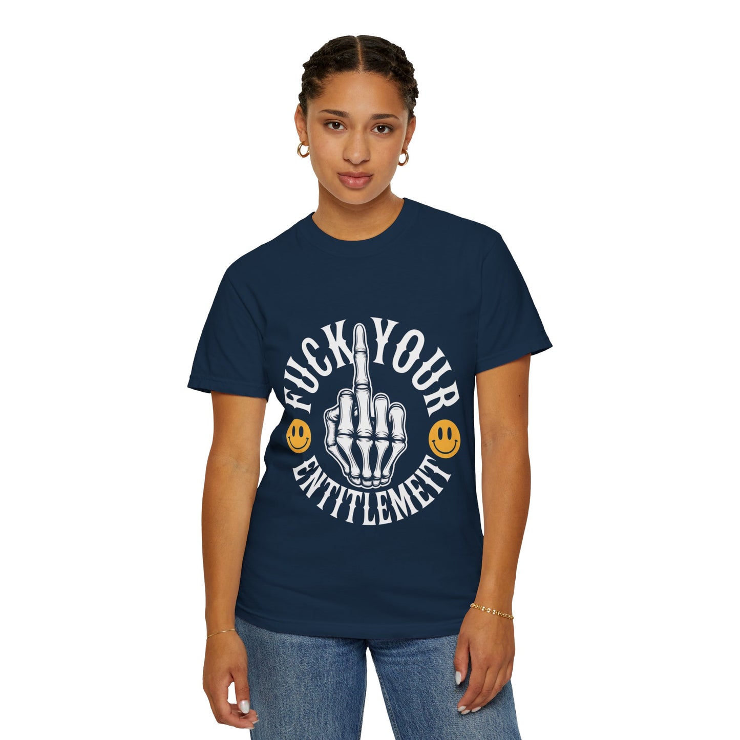 F*ck Your Entitlement Tee – Skeleton Middle Finger Comfort Colors T-Shirt