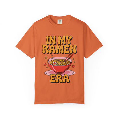 In My Ramen Era Tee – Funny Food Lover Comfort Colors Shirt