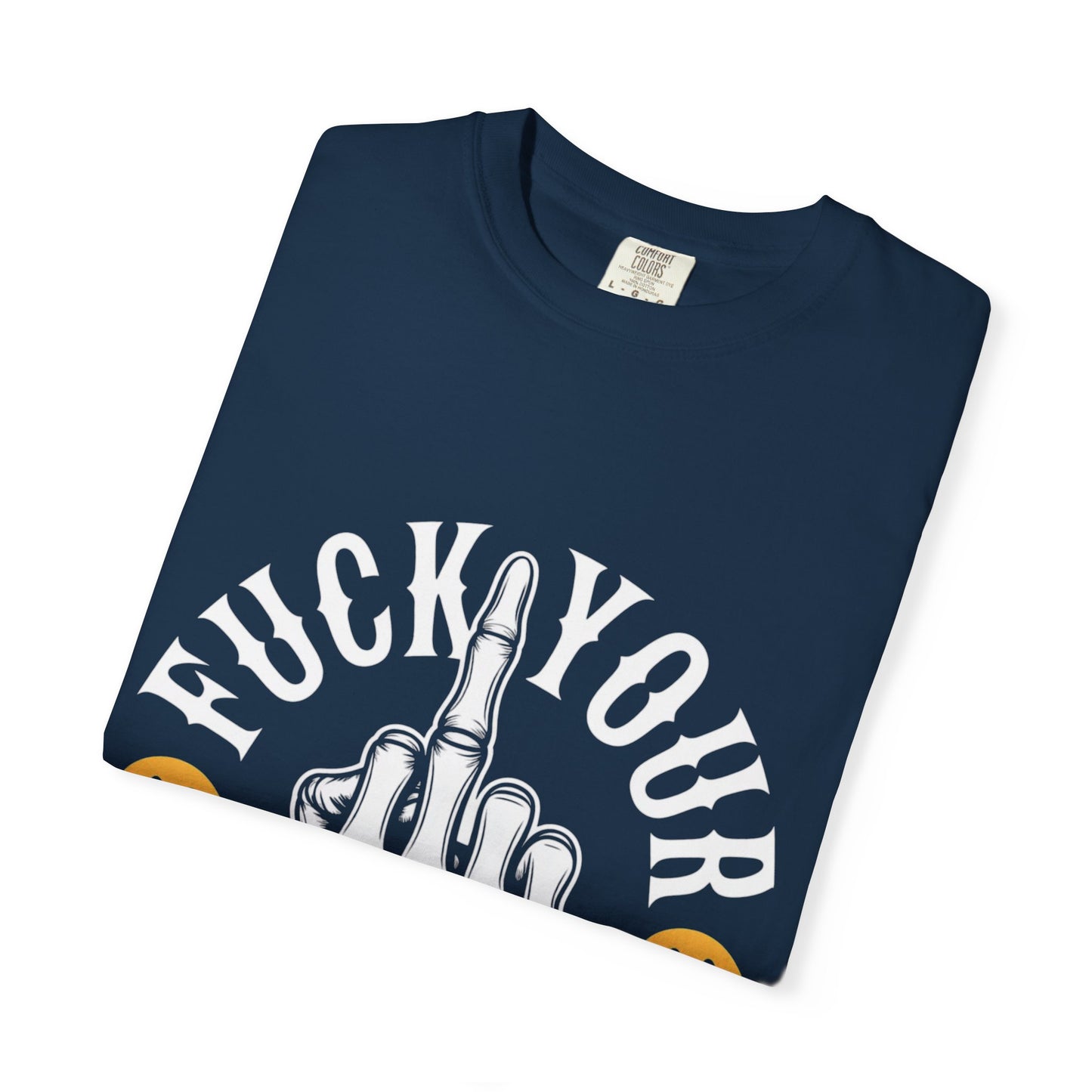 F*ck Your Entitlement Tee – Skeleton Middle Finger Comfort Colors T-Shirt