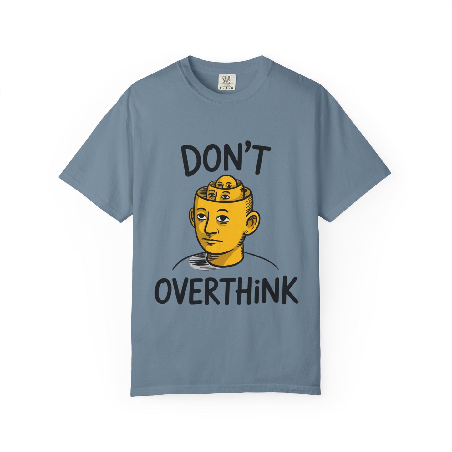 Don’t Overthink It Tee – Surreal Head Illustration Shirt